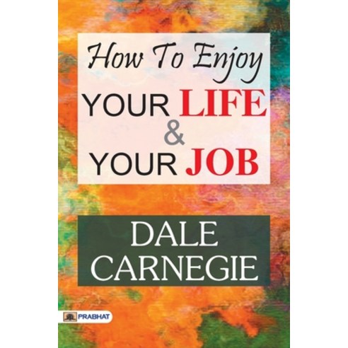 (영문도서) How to Enjoy Your Life and Your Job Paperback, Prabhat Prakashan, English, 9789352662456