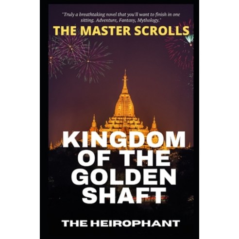 (영문도서) The Master Scrolls: Kingdom of the Golden Shaft Paperback, Independently Published, English, 9798489392839