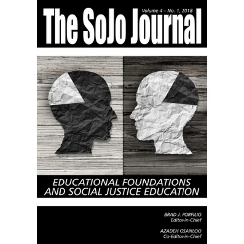 (영문도서) The SoJo Journal- Volume 4 Number 1 2018: Educational Foundations and Social Justice Education Paperback, Information Age Publishing, English, 9781641136686