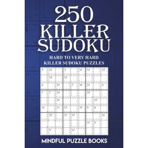 (영문도서) 250 Killer Sudoku: Hard to Very Hard Killer Sudoku Puzzles Paperback, Createspace Independent Pub...