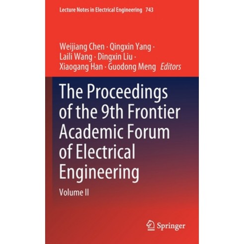 The Proceedings of the 9th Frontier Academic Forum of Electrical Engineering: Volume II Hardcover, Springer, English, 9789813366084