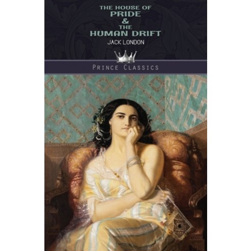 The House of Pride & The Human Drift Paperback, Prince Classics