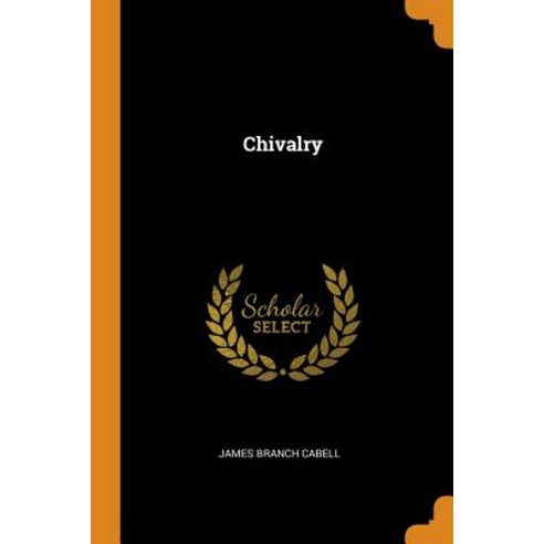 (영문도서) Chivalry Paperback, Franklin Classics, English, 9780341758785
