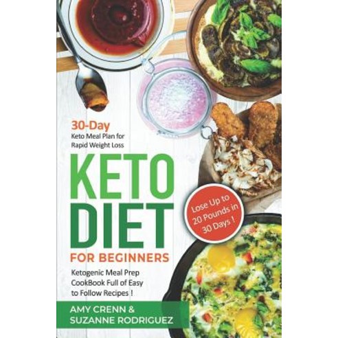 (영문도서) Keto Diet for Beginners: 30-Day Keto Meal Plan for Rapid Weight Loss. Ketogenic Meal Prep Coo... Paperback, Independently Published, English, 9781729463550