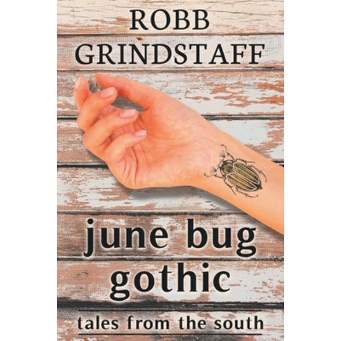 (영문도서) June Bug Gothic: Tales from the South Paperback, Independently Published, English, 9798835245475
