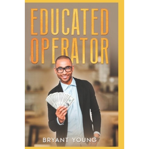 (영문도서) Educated Operator Paperback, Independently Published, English, 9798843872021