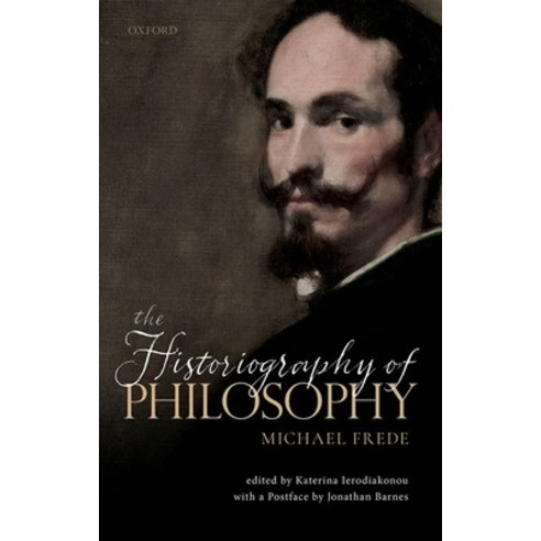 (영문도서) The Historiography of Philosophy: With a Postface by Jonathan Barnes Hardcover, Oxford University Press, USA, English, 9780198840725