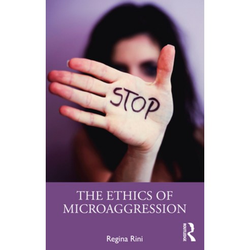 The Ethics of Microaggression Paperback, Routledge, English, 9781138713147