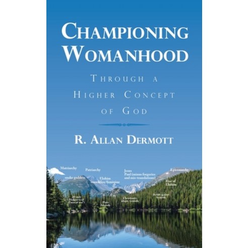 (영문도서) Championing Womanhood: Through a Higher Concept of God Hardcover, Balboa Press, English, 9781982234102