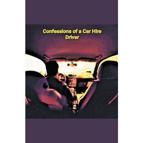 (영문도서) Confessions of a Car Hire Driver Paperback, Eea Marketing, English, 9798223777632