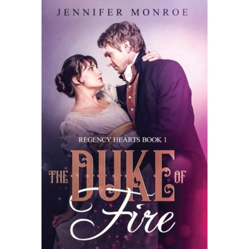 (영문도서) The Duke of Fire: Regency Hearts Book 1 Paperback, Independently Published, English, 9781795337632