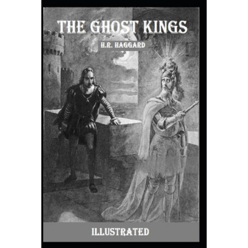 The Ghost Kings Illustrated Paperback, Independently Published, English, 9798581731352