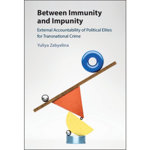 (영문도서) Between Immunity and Impunity Hardcover, Cambridge University Press, English, 9781316514580