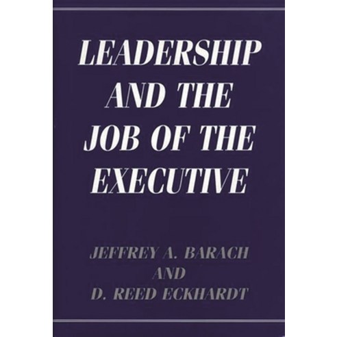 (영문도서) Leadership and the Job of the Executive Hardcover, Bloomsbury Publishing PLC, English, 9780899309910