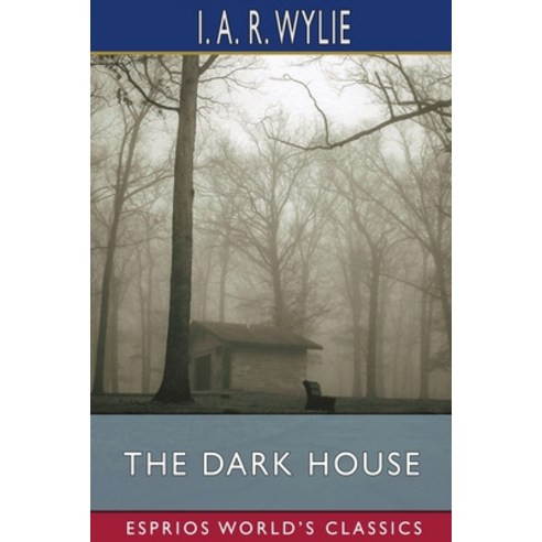 (영문도서) The Dark House (Esprios Classics) Paperback, Blurb, English, 9781034990130