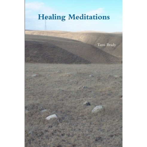(영문도서) Healing Meditations Paperback, Lulu.com, English, 9781304434609