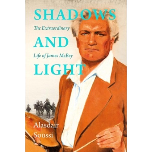 (영문도서) Shadows and Light: The Life of James McBey Hardcover, Scotland Street Press, English, 9781910895634
