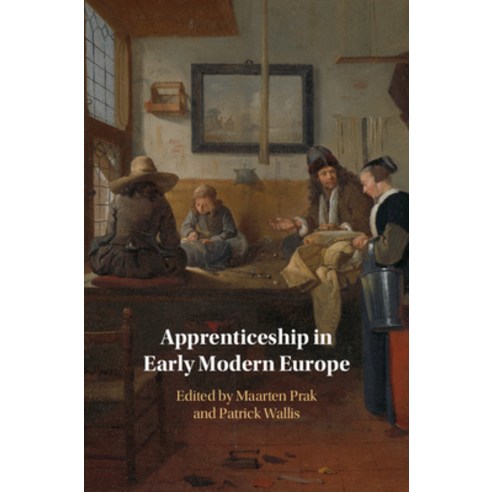 (영문도서) Apprenticeship in Early Modern Europe Hardcover, Cambridge University Press, English, 9781108496926