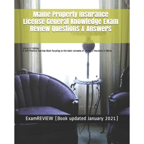 Maine Property Insurance License General Knowledge Exam Review Questions & Answers 2016/17 Edition: ... Paperback, Createspace Independent Pub..., English, 9781519792723