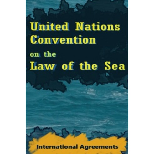 United Nations Convention on the Law of the Sea Paperback, Independently Published, English, 9781689329040