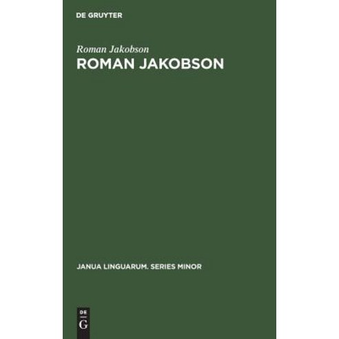 (영문도서) Roman Jakobson: A Bibliography of His Writings Hardcover, Walter de Gruyter, English, 9789027918161
