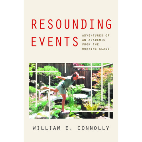 (영문도서) Resounding Events: Adventures of an Academic from the Working Class Hardcover, Fordham University Press, English, 9781531500221