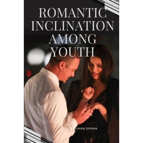 (영문도서) Romantic Inclination Among Youth Paperback, Runjhun Soman, English, 9789121100028