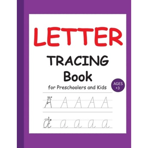 LETTER TRACING Book for Preschoolers and Kids: ABC Alphabet Handwriting ...