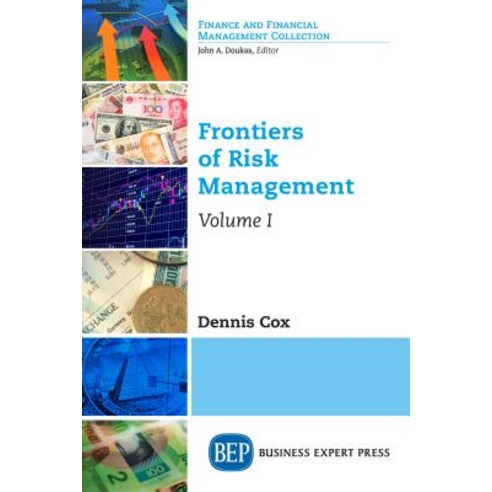 Frontiers of Risk Management Volume I: Key Issues and Solutions Paperback, Business Expert Press, English, 9781947098466