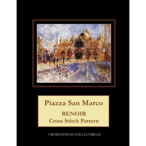 (영문도서) Piazza San Marco: Renoir Cross Stitch Pattern Paperback, Createspace Independent Pub..., English, 9781722615239
