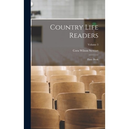 (영문도서) Country Life Readers: First- Book; Volume 3 Hardcover, Legare Street Press, English, 9781018197555
