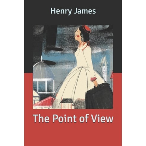 The Point of View Paperback, Independently Published
