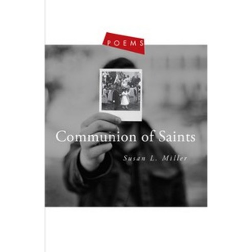 Communion of Saints: Poems, Paraclete Press (MA)