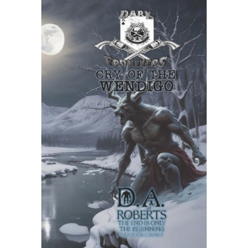 (영문도서) Dark Frontiers: Cry of the Wendigo Paperback, Independently Published, English, 9798326758002