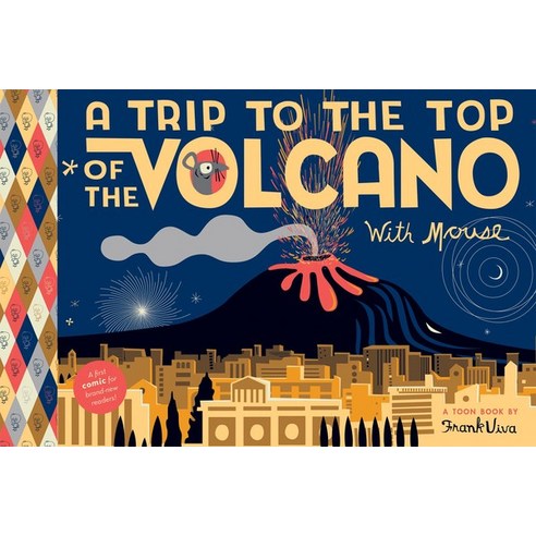 A Trip to the Top of the Volcano with Mouse: Toon Level 1 Hardcover, Toon Books
