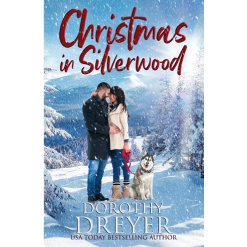 (영문도서) Christmas in Silverwood: An Uplifting and Heartwarming Festive Romance Paperback, Rosewind Books, English, 9781645480051