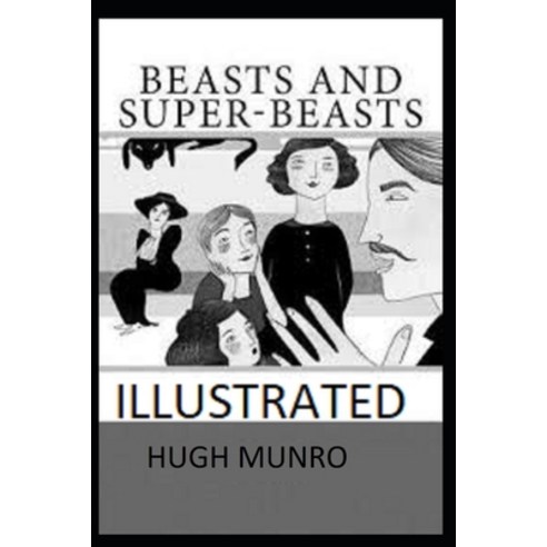 Beasts and Super-Beasts Illustrated Paperback, Independently Published, English, 9798598994627