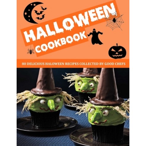 (영문도서) HALOWEEN COOKBOOK with pictures: 80 Delicious Haloween Recipes Collected Paperback, Independently Published, English, 9798487075352