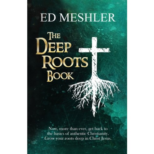 (영문도서) The Deep Roots Book Paperback, Xulon Press, English, 9781662833908