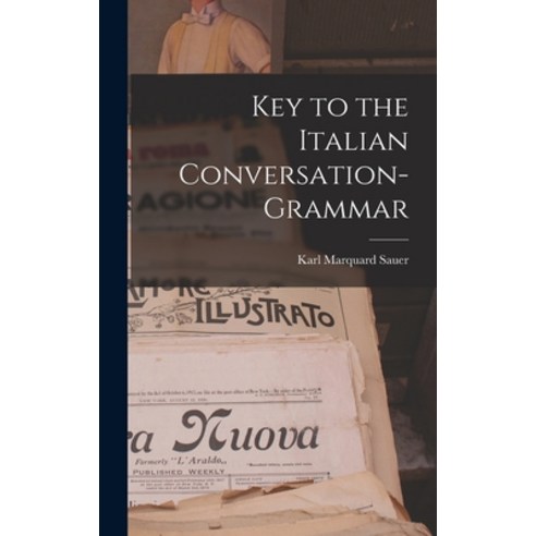 (영문도서) Key to the Italian Conversation-Grammar Hardcover, Legare Street Press, English, 9781018238098