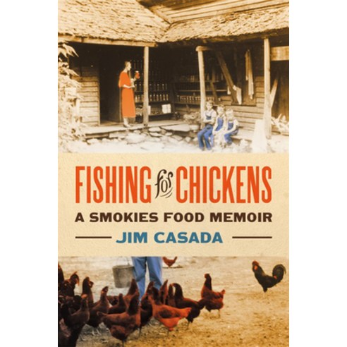 (영문도서) Fishing for Chickens: A Smokies Food Memoir Paperback, University of Georgia Press, English, 9780820362120
