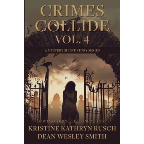 (영문도서) Crimes Collide Vol. 4: A Mystery Short Story Series Paperback, Wmg Publishing, Inc., English, 9781561467150