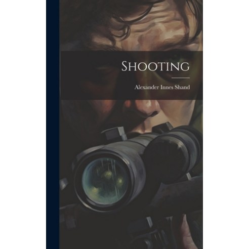 (영문도서) Shooting Hardcover, Legare Street Press, English, 9781019895351