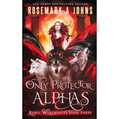 Only Protector Alphas Paperback, Fantasy Rebel Limited, English, 9781916215719
