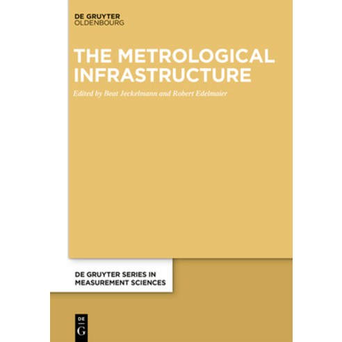 (영문도서) The Metrological Infrastructure Hardcover, English, 9783110715682, Walter de Gruyter
