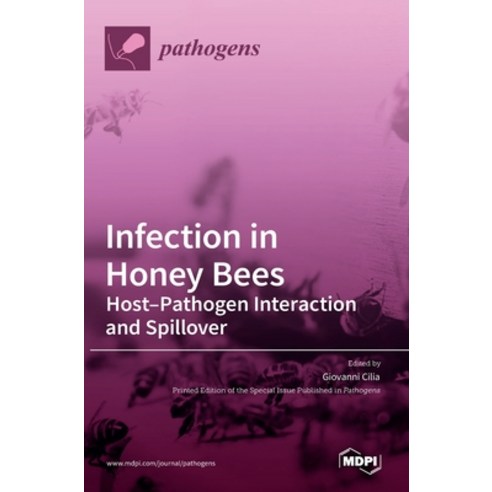 (영문도서) Infection in Honey Bees: Host-Pathogen Interaction and Spillover Hardcover, Mdpi AG, English, 9783036529622