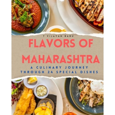 (영문도서) Flavors of Maharashtra: A Culinary Journey Through 24 Special Dishes Paperback, Independently Published, English, 9798876075482