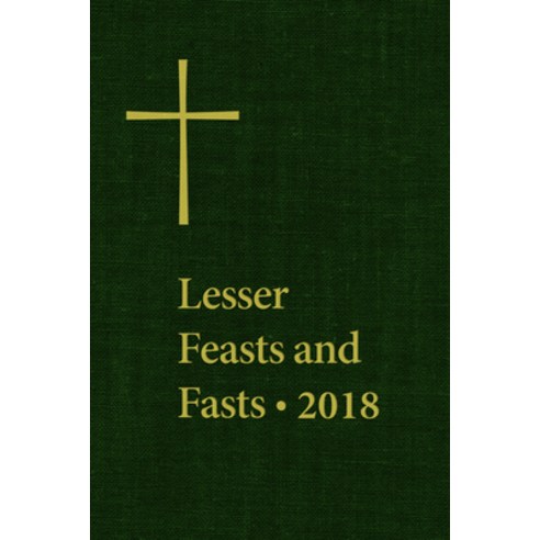 Lesser Feasts and Fasts 2018 Paperback, Church Publishing, English, 9781640652347