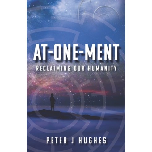 (영문도서) At-One-Ment: Reclaiming Our Humanity Paperback, Delahues Productions, English, 9781737294504