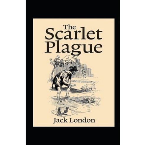 (영문도서) The Scarlet Plague Annotated Paperback, Independently Published, English, 9798464399280